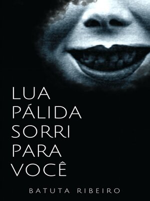 cover image of Lua Pálida sorri para você